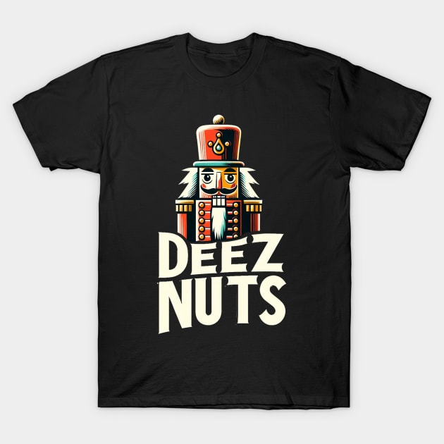 deez nuts T-Shirt by WorldByFlower